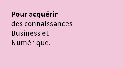 acquérir connaissance business et numérique