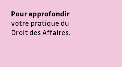 approfondir la pratique du droit des affaires